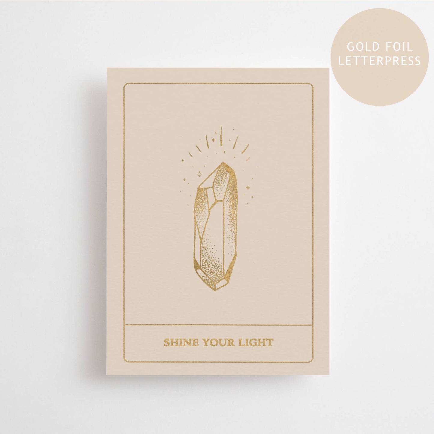 SHINE YOUR LIGHT - ÉDITION DORÉE - CARTE POSTALE - FEUILLE DORÉE TYPOGRAPHIÉE -