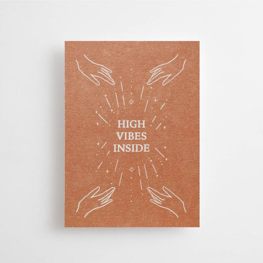 HIGH VIBES INSIDE - CARTE POSTALE -